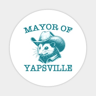 Mayor of Yapsville Funny Possum Magnet